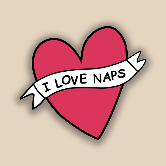 I Love Naps- Sticker