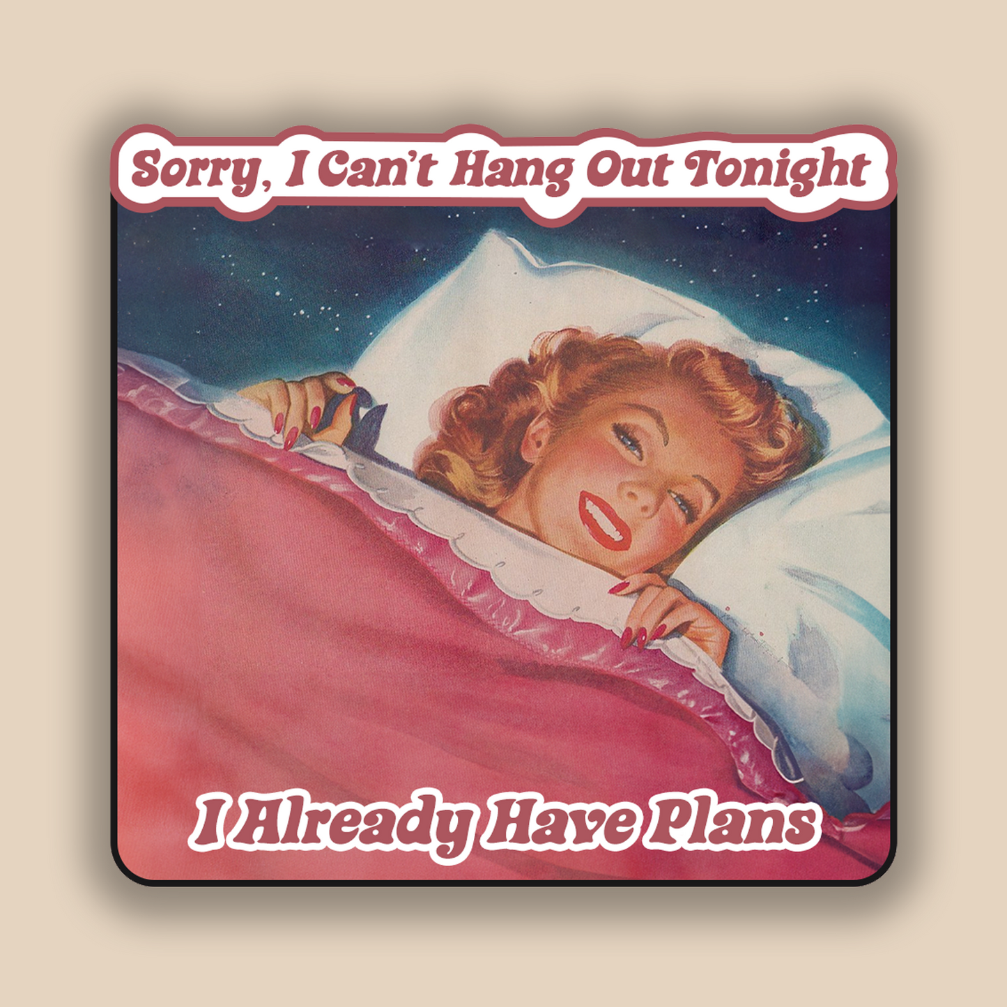 Sorry, I Can't Hang- Sticker